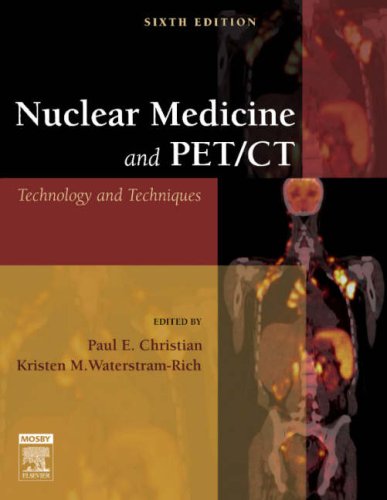 Nuclear Medicine and Pet/CT Technology and Techniques