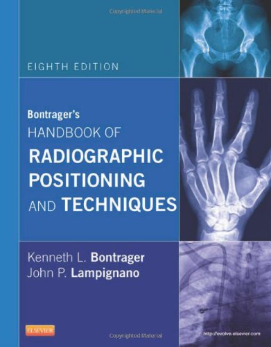 Bontrager's Handbook of Radiographic Positioning and Techniques