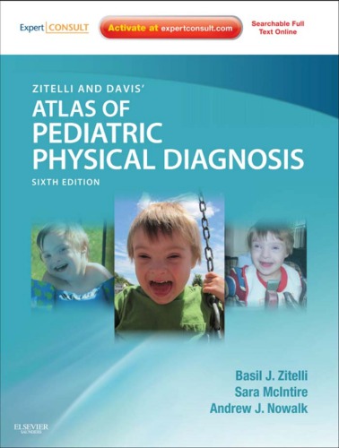 Zitelli and Davis' Atlas of Pediatric Physical Diagnosis E-Book