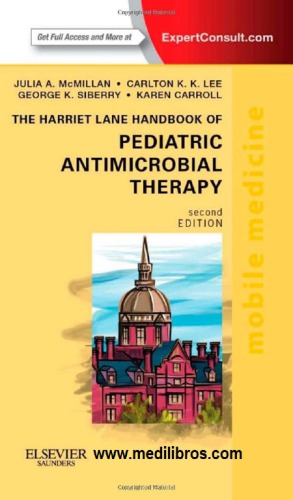 The Harriet Lane Handbook of Pediatric Antimicrobial Therapy E-Book