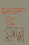 Problems in Management of Locally Abundant Wild Mammals