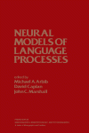 Neural Models of Language Processes