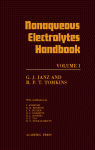 Nonaqueous Electrolytes Handbook - Volume 1