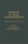 Survival in Toxic Environments