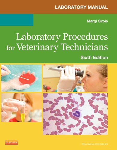 Laboratory Procedures for Veterinary Technicians Laboratory Manual