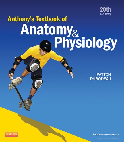 Anthony's Textbook of Anatomy &amp; Physiology