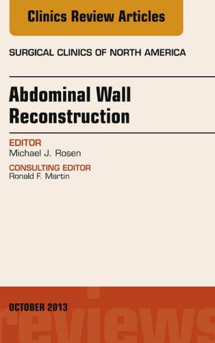 Abdominal Wall Reconstruction, an Issue of Surgical Clinics