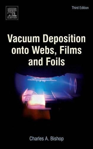 Vacuum Deposition Onto Webs, Films and Foils