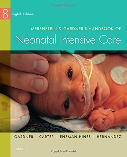 Merenstein &amp; Gardner's Handbook of Neonatal Intensive Care