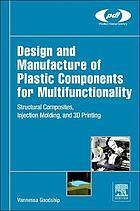 Design and Manufacture of Plastic Components for Multifunctionality