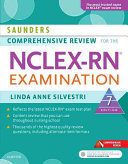 Saunders Comprehensive Review for the NCLEX-RN Examination