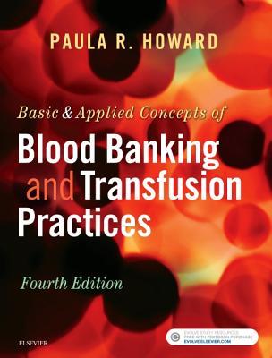 Basic &amp; Applied Concepts of Blood Banking and Transfusion Practices