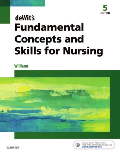 Study Guide for Dewit's Fundamental Concepts and Skills for Nursing