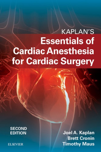 Kaplan's Essentials of Cardiac Anesthesia