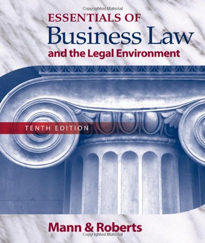 Essentials of Business Law and the Legal Environment