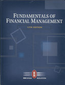 Fundamentals of Financial Management (with Thomson ONE - Business School Edition)