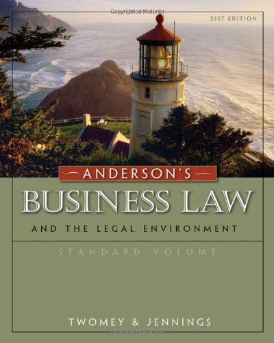 Anderson S Business Law and the Legal Environment, Standard Volume