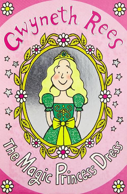 The Magic Princess Dress (Marietta's Magic Dress Shop)