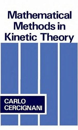 Mathematical methods in kinetic theory.