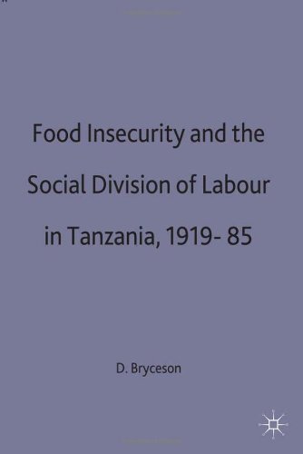 Food Insecurity and the Social Division of Labour in Tanzania,1919-85