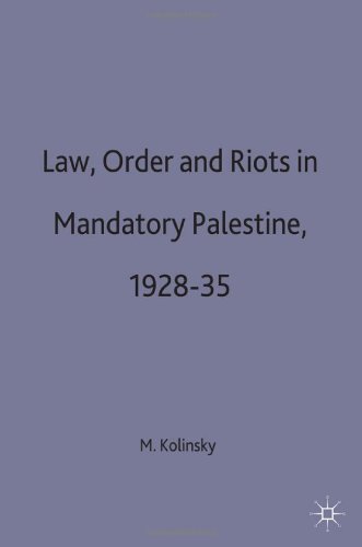 Law, Order, and Riots in Mandatory Palestine, 1928-35