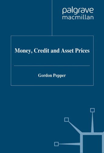 Money, Credit and Asset Prices