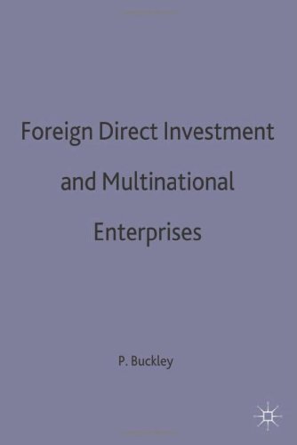 Foreign Direct Investment and Multinational Enterprises