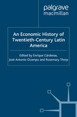 An Economic History of Twentieth-Century Latin America, Volume 3