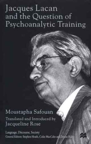 Jacques Lacan And The Question Of Psychoanalytic Training