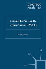 Keeping the Peace in the Cyprus Crisis of 1963-64