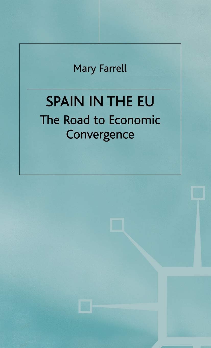 Spain in the E.U. the Road to Economic Convergenc
