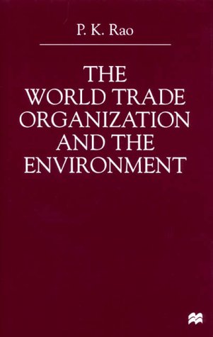 The World Trade Organization and the Environment