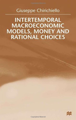 Intertemporal Macroeconomic Models, Money And Rational Choices