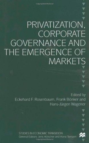 Privatization, Corporate Governance and the Emergence of Markets