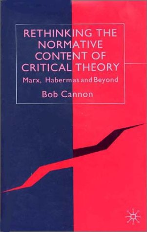 Rethinking the Normative Content of Critical Theory