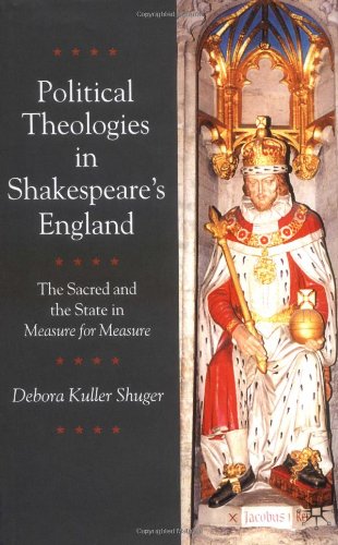 Political Theologies in Shakespeare's England