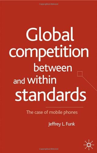 Global Competition Between and Within Standards