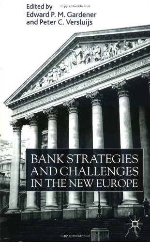 Bank Strategies and Challenges in the New Europe