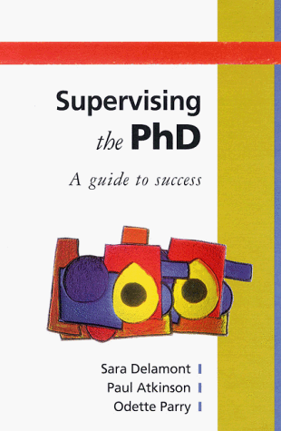 Supervising the PhD (Society for Research into Higher Education)