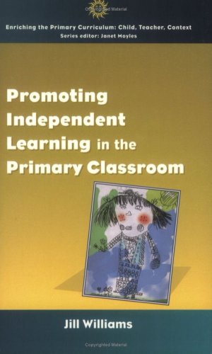 Promoting Independent Learning in the Primary Classroom