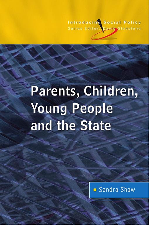 Parents, Children, Young People and the State