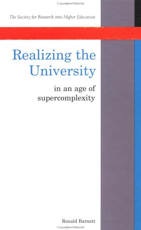 Realizing the University in an Age of Supercomplexity