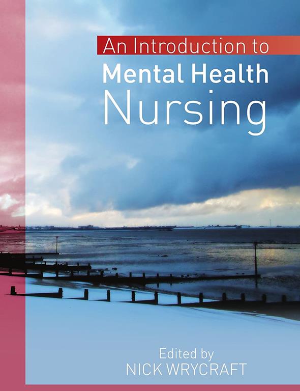 Introduction To Mental Health Nursing (UK Higher Education OUP Humanities &amp; Social Sciences Health)