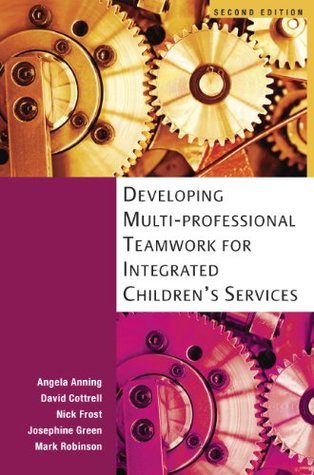 Developing Multi-Professional Teamwork for Integrated Children's Services