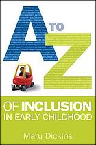 A-Z of inclusion in early childhood