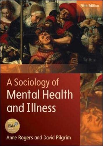 A Sociology of Mental Health and Illness