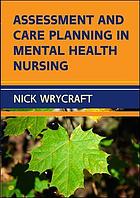Assessment and Care Planning in Mental Health Nursing