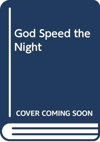 God Speed The Night