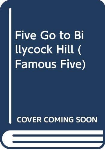 Five Go to Billycock Hill (Famous Five)