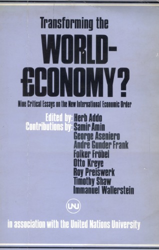 Transforming the world-economy? : nine critical essays on the new international economic order